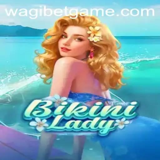 Exploring BikiniLady: A Deep Dive into the Game with Wagibet