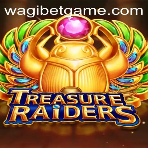 Unveiling TREASURERAIDERS: Exploring the New Gaming Phenomenon with WAGIBET