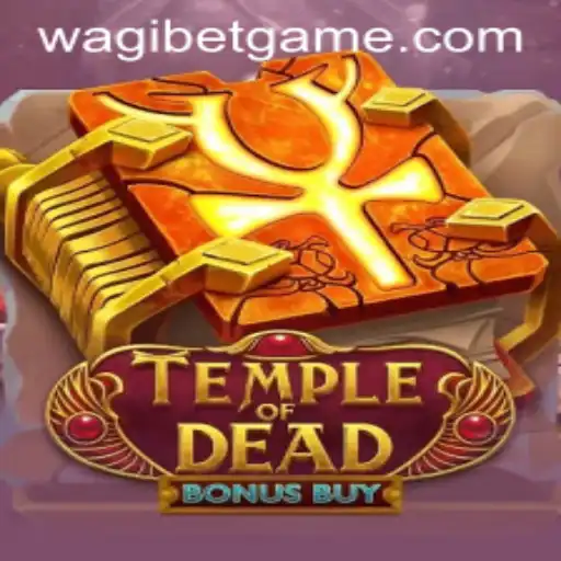 Exploring the Thrilling World of 'TempleofDeadBonusBuy' at Wagibet